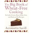 The Big Book of Wheat-Free Cooking: Includes Gluten-Free, Dairy-Free, and Reduced Fat Recipes