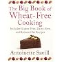 The Big Book of Wheat-free Cooking: Includes Gluten-Free, Dairy-Free, and Reduced Fat Recipes
