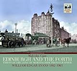 Edinburgh and the Forth : through the lens of Morningside photographer William Edgar Evans 1882-1963