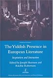 The Yiddish Presence in European Literature: Inspiration and Interaction; Selected Papers arising from the Fourth and Fifth Mendel Friedam Conferences ... in Yiddish) (Legenda Studies in Yiddish)