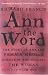 Ann the Word: The Story of Ann Lee, Female Messiah, Mother of the Shakers, the Woman Clothed with the Sun