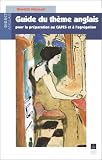 Guide du thème anglais: Préparation concours Capes et Agrégation