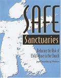 Safe Sanctuaries: Reducing the Risk of Child Abuse in the Church (Children's Ministries) (Children's Ministries)
