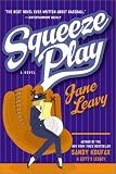 Squeeze Play: A Novel
