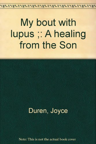 my bout with lupus  a healing from the son