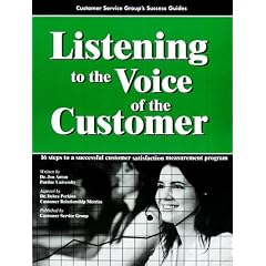 Listening to the Voice of the Customer: 16 Steps to a Successful Customer Satisfaction Measurement Program