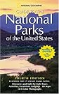 National Geographic's Guide to the National Parks of the United States
