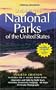 National Geographic Guide to the National Parks of the United States, Fourth Edition