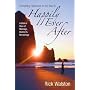 Something Happened on the Way to Happily Ever After: A Biblical View of Marriage, Divorce & Remarriage