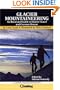 Glacier Mountaineering: An Illustrated Guide to Glacier Travel and Crevasse Rescue, Revised Edition