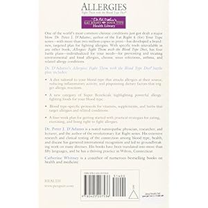 Allergies: Fight them with the Blood Type Diet: The Individualized Plan for Treating Environmental and Food Allergies, Chronic Sinus Infections, ... E