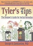Tylers Tips: The Shoppers Guide for Herbal Remedies