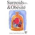 Surpoids et Ob�sit� - Lorsque l'esprit influence le corps