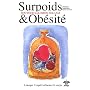 L'encyclopédie Bérangel des états d'âme à l'origine de nos maladies : Tome 3, Surpoids et Obésité