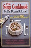 The Soup Cookbook: More Than 150 Soup, Stew and Chili Recipes!