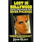 Lost in Hollywood: The Fast Times and Short Life of River Phoenix book cover