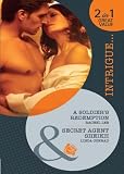 A Soldiers Redemption / Secret Agent Sheikh (Intrigue 2 in 1)