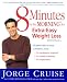 8 Minutes in the Morning for Extra-Easy Weight Loss: Guaranteed to shed 2 pounds a week (No equipment required, No calories counting, No deprivation)