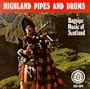 Highland Pipes And Drums: Bagpipe Music Of Scotland