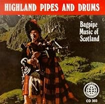 Highland Pipes & Drums (Bagpipe Music of Scotland)
