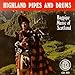 Highland Pipes & Drums (Bagpipe Music of Scotland)