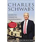 Charles Schwab's New Guide to Financial Independence Completely Revised and Updated : Practical Solutions for Busy People book cover