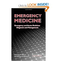 Emergency Medicine: Emergency and Acute Medicine - Diagnosis and Management (A Hodder Arnold Publication)