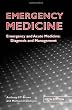 Emergency Medicine: Emergency and Acute Medicine - Diagnosis and Management (A Hodder Arnold Publication)