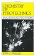 Chemistry of Pyrotechnics and Explosives (Chemical Industries)