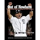 Click here to buy Out of Nowhere: The Detroit Tigers' Magical 2006 Season by  George Cantor.