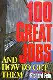 100 Great Jobs and How to Get Them