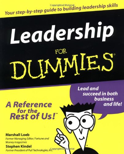 Leadership For Dummies, by Marshall Loeb, Stephen Kindel Leadership For Dummies, by Marshall Loeb, Stephen Kindel