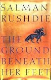 The Ground Beneath Her Feet: A Novel