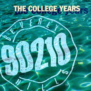 Beverly Hills 90210: College Years Various Artists