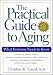 Books : The Practical Guide to Aging: What Everyone Needs to Know