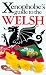 The Xenophobe's Guide to the Welsh