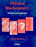 Physical Biochemistry: Principles and Applications