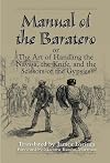 Manual Of The Baratero: The Art of Handling the Navaja, the Knife, and the Scissors of the Gypsies