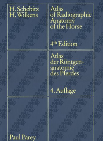 Cover image : Atlas of Radiographic Anatomy of the Horse/ Atlas Der Rontgenanatomie Des Pferdes