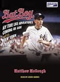 Bat Boy: My True Life Adventures Coming of Age with the New York Yankees