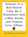 Sonnets to a Red Haired Lady, by a Gentlemen With a Blue Beard, and Famous Love Affairs