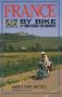 France by Bike: 14 Tours Geared for Discovery