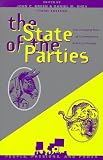 The State of the Parties: The Changing Role of Contemporary American Parties (People, Passions, and Power: Social Movements, Interest Organizations, and the P)