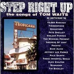 Step Right Up - the Songs of Tom Waits