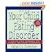 When Your Child Has an Eating Disorder: A Step-by-Step Workbook for Parents and Other Caregivers