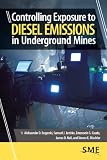 Controlling Exposure to Diesel Emissions in Underground Mines deals and discounts