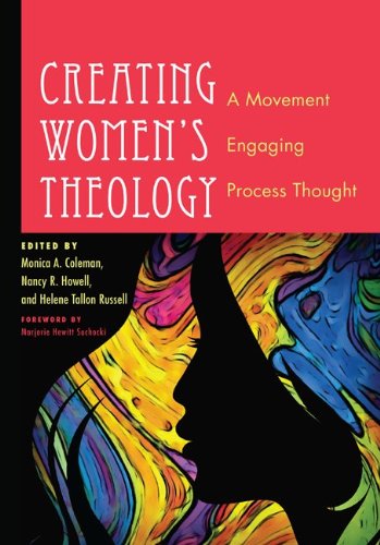 Creating Women's Theology: A Movement Engaging Process Thought