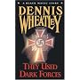 They Used Dark Forces