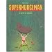 Supermurgeman, Tome 1 : La loi de la Jungle