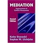 Mediation: Empowerment in Conflict Management, Second Edition